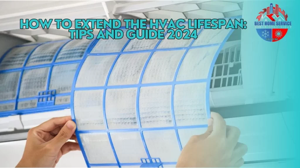 How to Extend the HVAC Lifespan Tips and Guide 2024